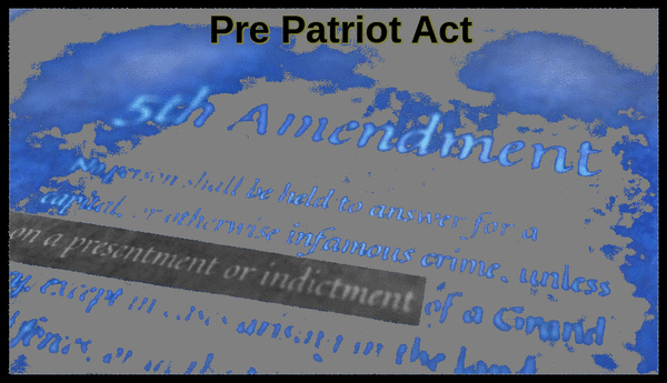 Pre Patriot Act 5th Amendment 600 BETTER